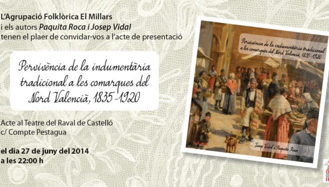 Castelló de la  Plana: presentació del llibre “Pervivència de la indumentària a les comarques del Nord Valencià, 1835-1920”