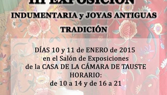 Tauste (Zaragoza): III Exposición de Indumentaria y Joyas Antiguas
